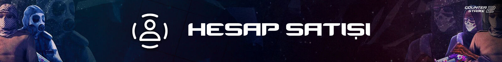 Counter Strike 2 Hesap Satışı