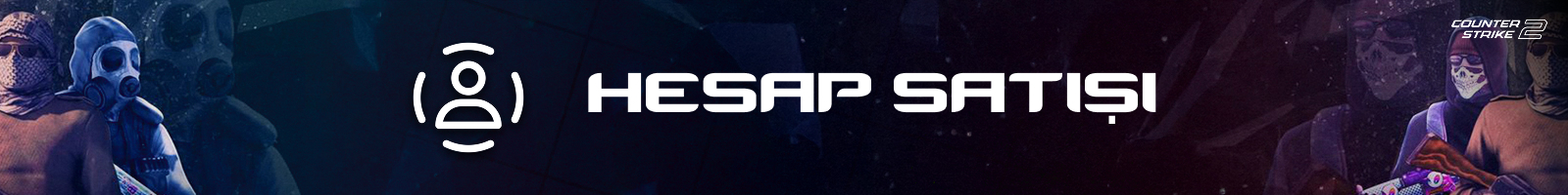 Counter Strike 2 Hesap Satışı