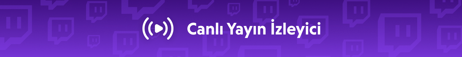 Twitch Canlı Yayın İzleyici