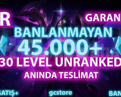 TR 45K-100K SINIRSIZ GARANTİLİ 30 LEVEL UNRANKED