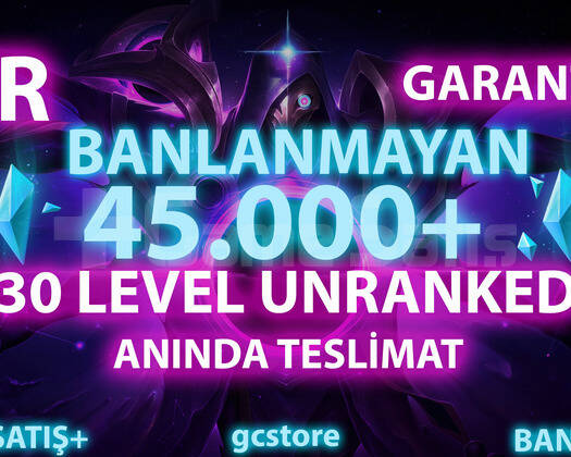 TR 45K-100K SINIRSIZ GARANTİLİ 30 LEVEL UNRANKED