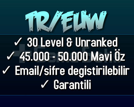 TR/EUW 45-50K Mavi Öz Unranked Hesap