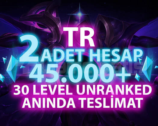 2 ADET TR 45K-100K GARANTİLİ 30 LEVEL UNRANKED