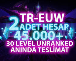 2 ADET TR-EUW 45K-100K GARANTİLİ 30 LEVEL UNRANKED
