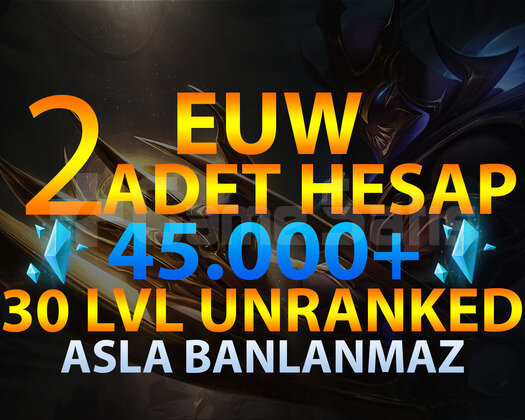 2 ADET EUW 45K-100K GARANTİLİ 30 LEVEL UNRANKED