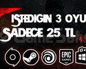 İSTEDİĞİNİZ 3 OYUN + ÖMÜR BOYU GARANTİ - HEDİYELİ!