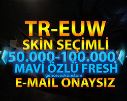 TR-EUW SKİN SEÇİMLİ 50-100K GARANTİLİ 30 LVL FRESH