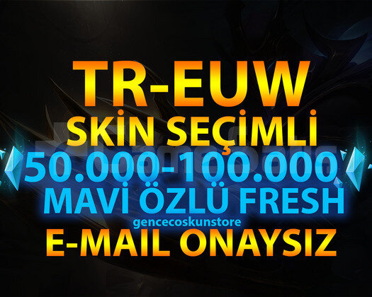 TR-EUW SKİN SEÇİMLİ 50-100K GARANTİLİ 30 LVL FRESH