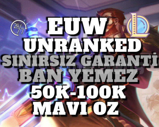 EUW BAN RİSKSİZ 50K-100K 30 LEVEL UNRANKED