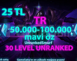 TR 30 LEVEL UNRANKED 50K-100K MAVİ ÖZLÜ HESAPLAR