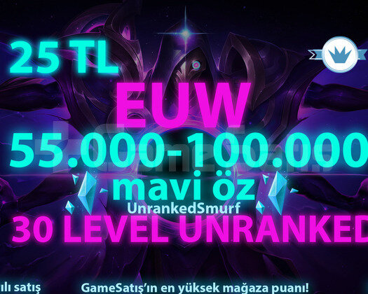 EUW 30 LEVEL UNRANKED 50K-100K MAVİ ÖZLÜ HESAPLAR
