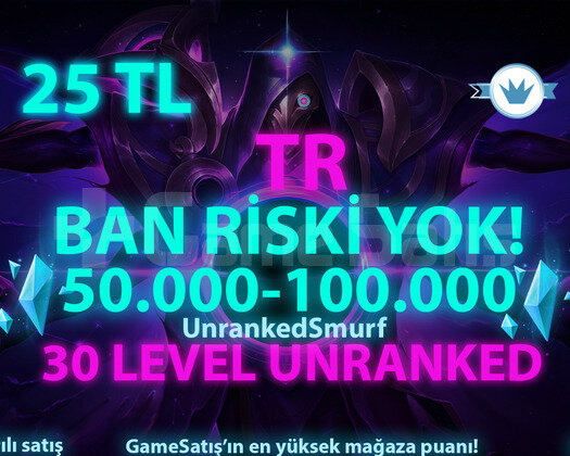 TR 30 LEVEL UNRANKED 50K-100K MAVİ ÖZLÜ HESAPLAR