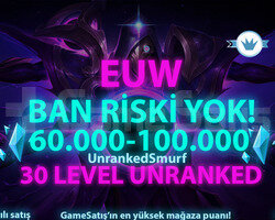 EUW 60.000+ MAVİ ÖZLÜ 30 LEVEL UNRANKED HESAPLAR