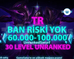 TR 60.000+ MAVİ ÖZLÜ 30 LEVEL UNRANKED HESAPLAR