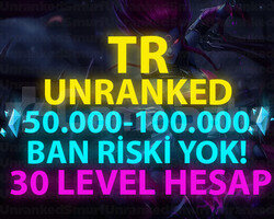 TR 50.000+ MAVİ ÖZLÜ 30 LEVEL UNRANKED HESAPLAR