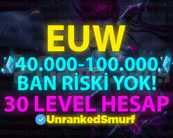 EUW BAN RİSKSİZ 40K-100K 30 LEVEL UNRANKED HESAP