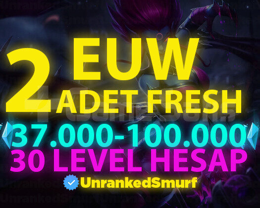 2 ADET EUW 37K-100K 30 LEVEL UNRANKED HESAPLAR