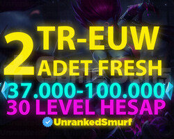 2 ADET TR-EUW 37K-100K 30 LEVEL UNRANKED HESAPLAR