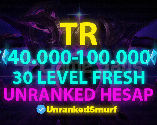 TR BAN RİSKSİZ 40K-100K 30 LEVEL UNRANKED HESAP