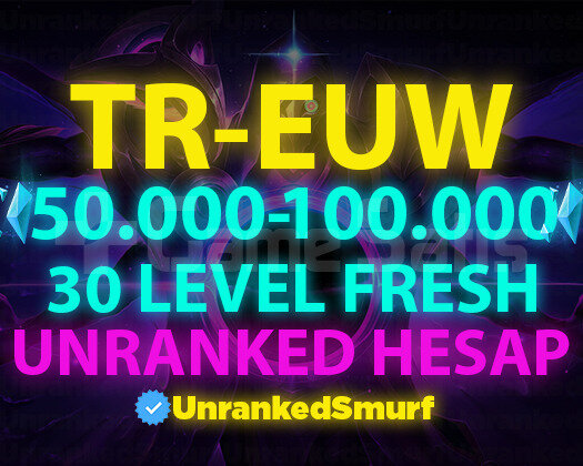 TR-EUW BAN RİSKSİZ 50K-100K 30 LEVEL UNRANKED