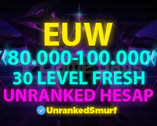 EUW 80.000+ MAVİ ÖZLÜ 30 LEVEL UNRANKED HESAPLAR