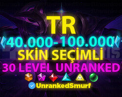 TR SKİN SEÇİMLİ 40-100K GARANTİLİ 30 LVL UNRANKED