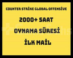 2000 Saat Csgo + İLK MAİL