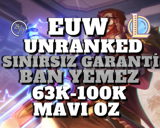 EUW BAN RİSKSİZ 63K-100K 30 LEVEL UNRANKED
