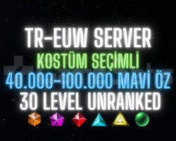 TR-EUW SKİN SEÇİMLİ 40-100K ÖZLÜ 30 LEVEL UNRANKED
