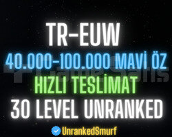 TR/EUW 40.000+ MAVİ ÖZLÜ 30 LEVEL UNRANKED HESAP