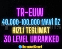 TR/EUW 40.000+ MAVİ ÖZLÜ 30 LEVEL UNRANKED HESAP