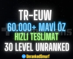 TR-EUW 60.000+MAVİ ÖZLÜ 30 LEVEL UNRANKED HESAPLAR
