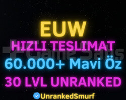 EUW 60K-100K MAVİ ÖZ 30 LEVEL UNRANKED HESAPLAR