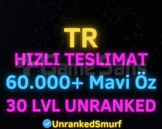 TR 60K-100K MAVİ ÖZ 30 LEVEL UNRANKED HESAPLAR