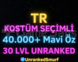 TR SKİN SEÇİMLİ 40-100K ÖZLÜ 30 LEVEL UNRANKED