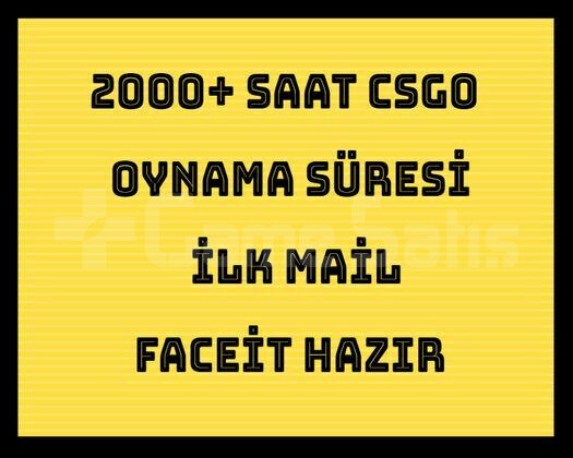 2000 Saat Csgo + İLK MAİL