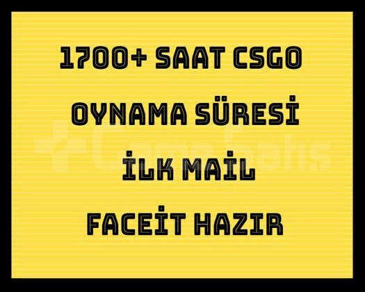 1700 Saat Csgo + İLK MAİL
