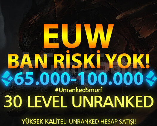 EUW 65.000+ MAVİ ÖZLÜ 30 LEVEL UNRANKED HESAPLAR
