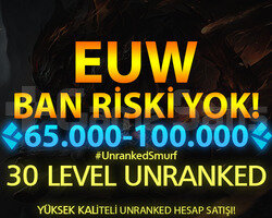 EUW 65.000+ MAVİ ÖZLÜ 30 LEVEL UNRANKED HESAPLAR