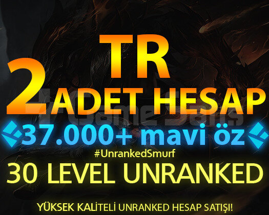 2 ADET TR 37.000+ ÖZLÜ 30 LEVEL UNRANKED HESAPLAR