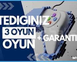 İstediğiniz 3 Oyun + Ömür Boyu Garanti