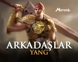 Metin2 Arkadaşlar Yang