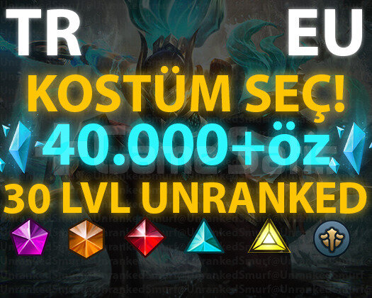 TR-EUW 40K+ KOSTÜM SEÇİMLİ 30 LEVEL UNRANKED