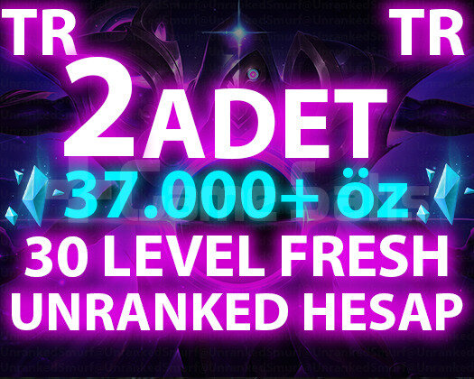 2 ADET TR 37.000+ ÖZLÜ 30 LEVEL UNRANKED HESAPLAR