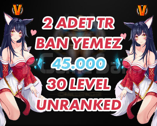 2 ADET TR BAN YEMEZ 45K+GARANTİLİ 30LEVEL UNRANKED