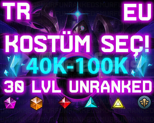 TR-EUW 40K-100K KOSTÜM SEÇİMLİ 30 LEVEL UNRANKED