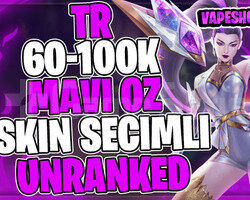 TR +60K MAVİ ÖZ 30 LVL SKİN SEÇİMLİ UNRANKED HESAP