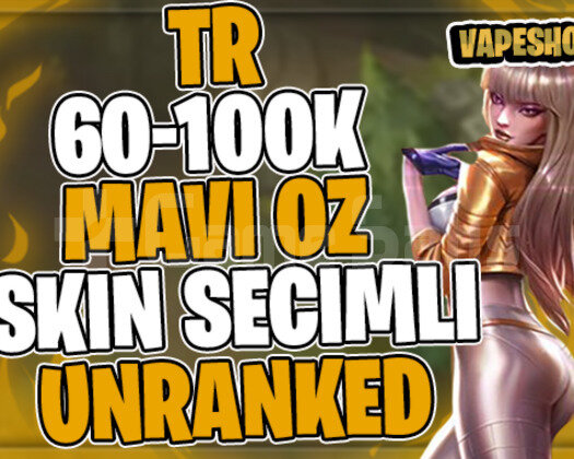 TR +60K MAVİ ÖZ 30 LVL SKİN SEÇİMLİ UNRANKED HESAP
