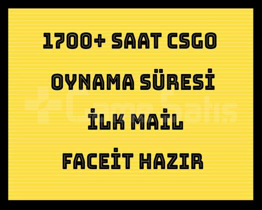 1700 Saat Csgo + İLK MAİL