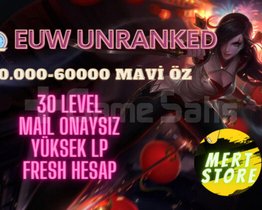 EUW40.000-60.000 MAVİ ÖZ 30LVL UNRANKED HESAP